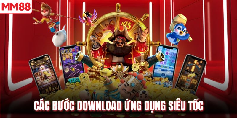 Các bước download ứng dụng siêu tốc