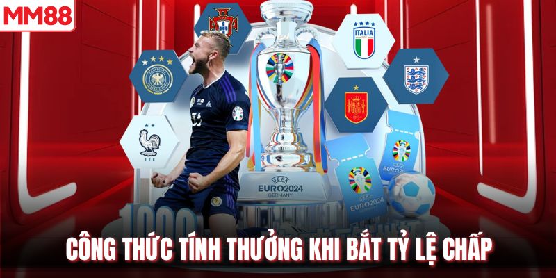 Công thức tính thưởng khi bắt tỷ lệ chấp