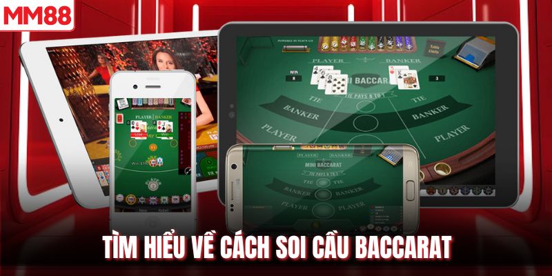 Tìm hiểu về cách soi cầu Baccarat