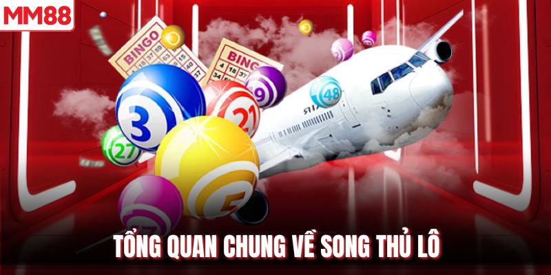 Tổng quan chung về song thủ lô