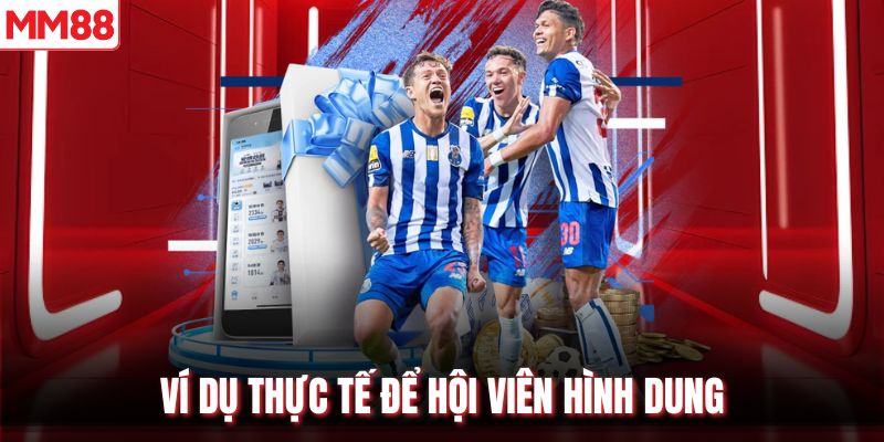 Ví dụ thực tế để hội viên hình dung